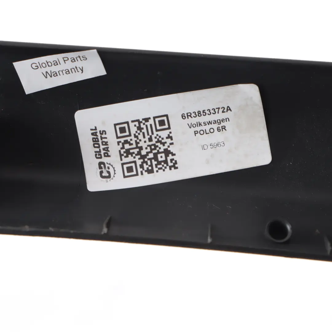 VW Polo 6R 3D Front Door Sill Strip Right O/S Entrance Trim Plate 6R3853372A