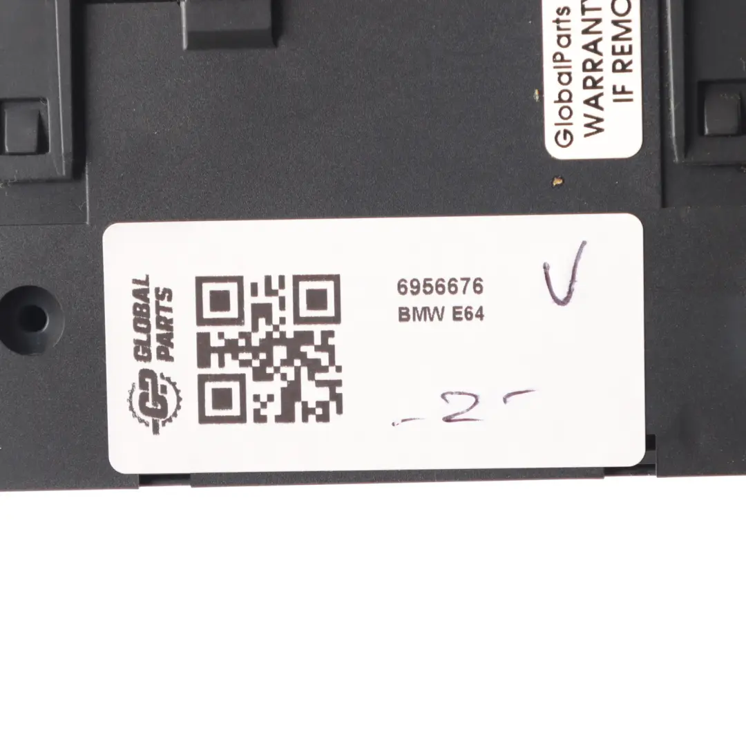 Switch Panel Heated Seats DTC Roof Switch PDC Control Unit BMW E64 - SKU 6956676 - Part number 6956676
