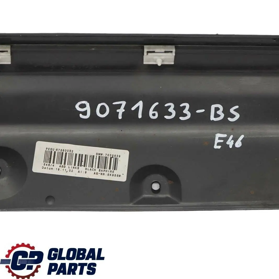 BMW 3 Series E46 Left N/S Side Sill Skirt Kick Panel Black Sapphire - 475