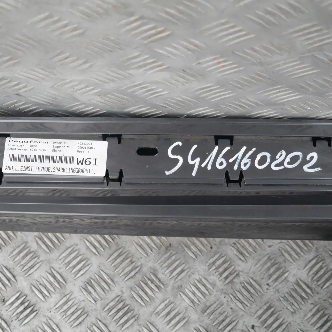 Bas de Porte Couverture Seuil A Gauche Sparkling Graphite pour BMW E87 LCI à propos du numéro de pièce 51770036145 BMW E87 LCI Bas de Porte Couverture Seuil A Gauche Sparkling Graphite - SKU 0036145-SG3 - Numéro de pièce 51770036145