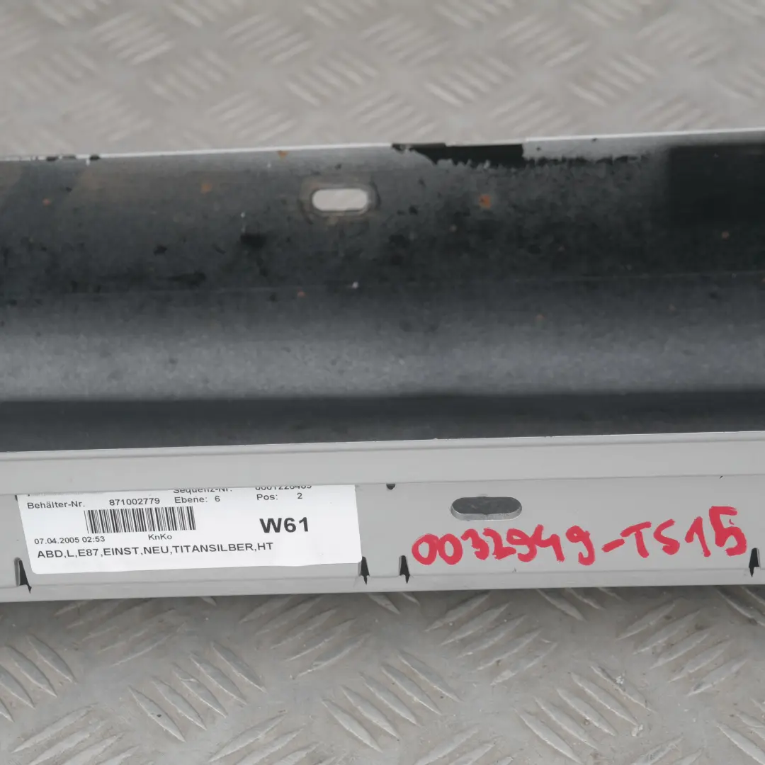 Listello Portiera Apertura Gonna SX Argento-Titanio per BMW E87 con numero di parte 32949 BMW E87 Listello Portiera Apertura Gonna SX Argento-Titanio - SKU 0032949-TS15 - Numero di parte 32949