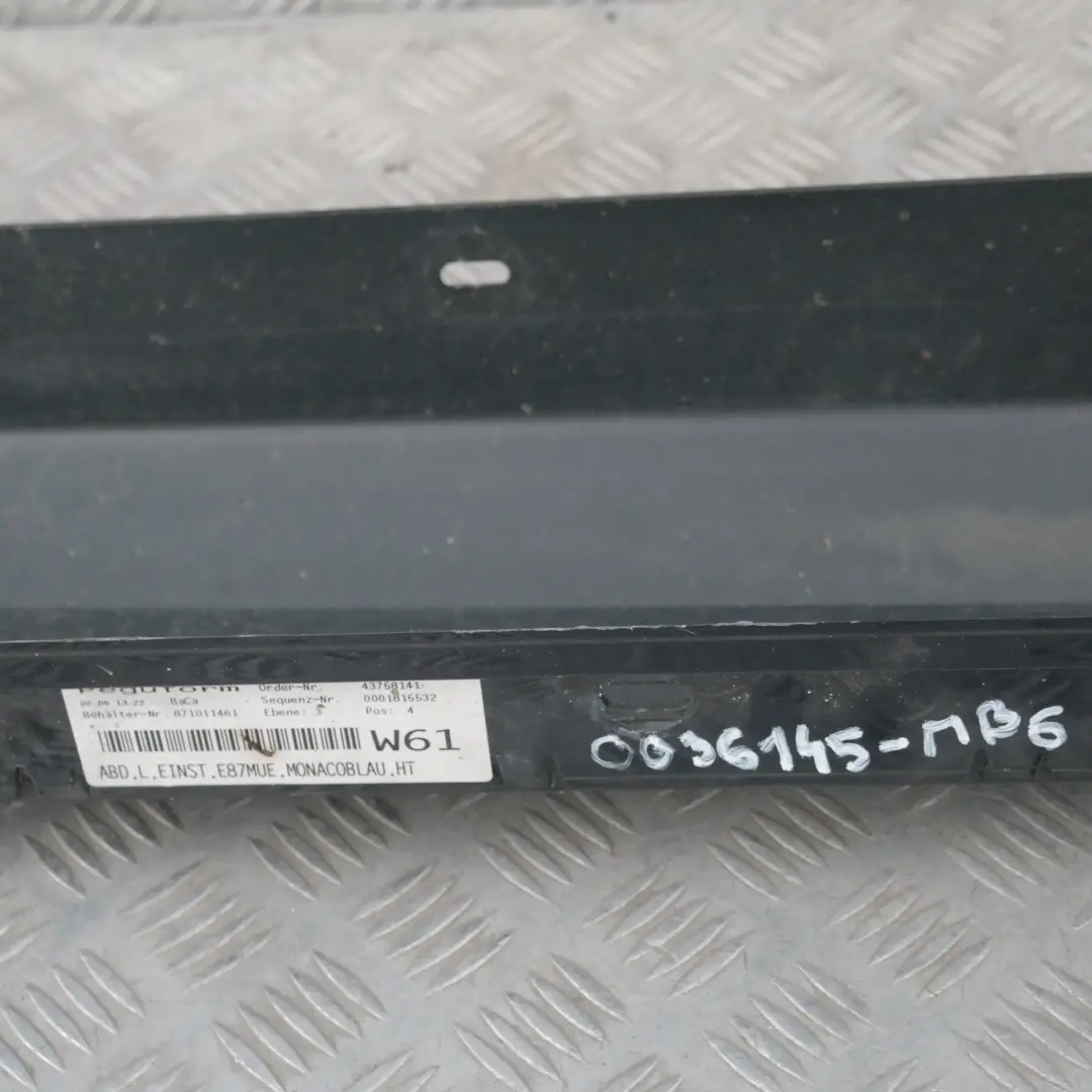 Nakładka listwa próg lewy monacoblau do BMW E87 LCI o numerze 36145 BMW E87 LCI Nakładka listwa próg lewy monacoblau - SKU 0036145-MB6 - Numer Części 36145