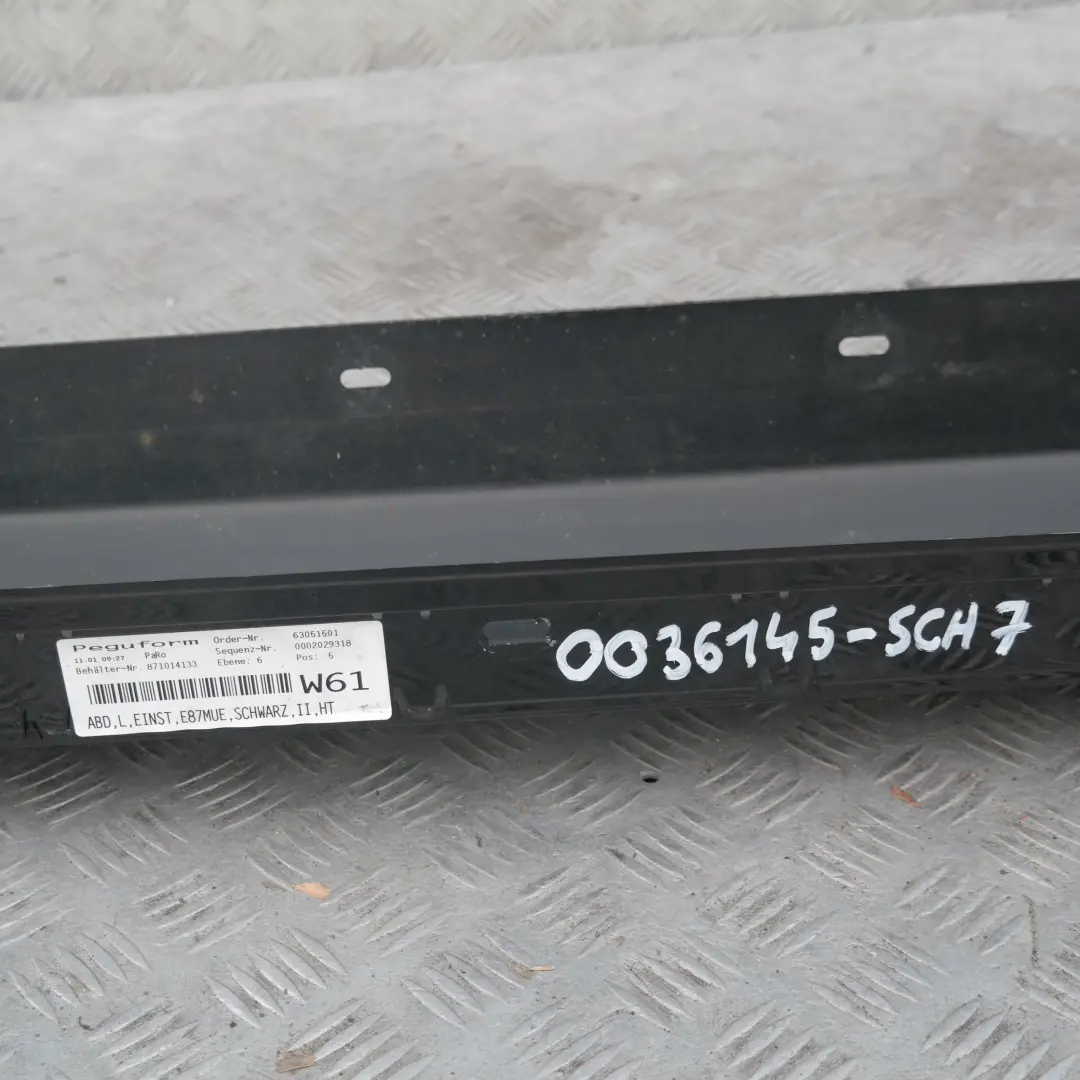 Schwellerleiste Blende Schweller links Schwarz 2 für BMW 1 er E87N LCI mit Teilenummer 51770036145 BMW 1 er E87N LCI Schwellerleiste Blende Schweller links Schwarz 2 - SKU 0036145-SCH7 - Teilenummer 51770036145