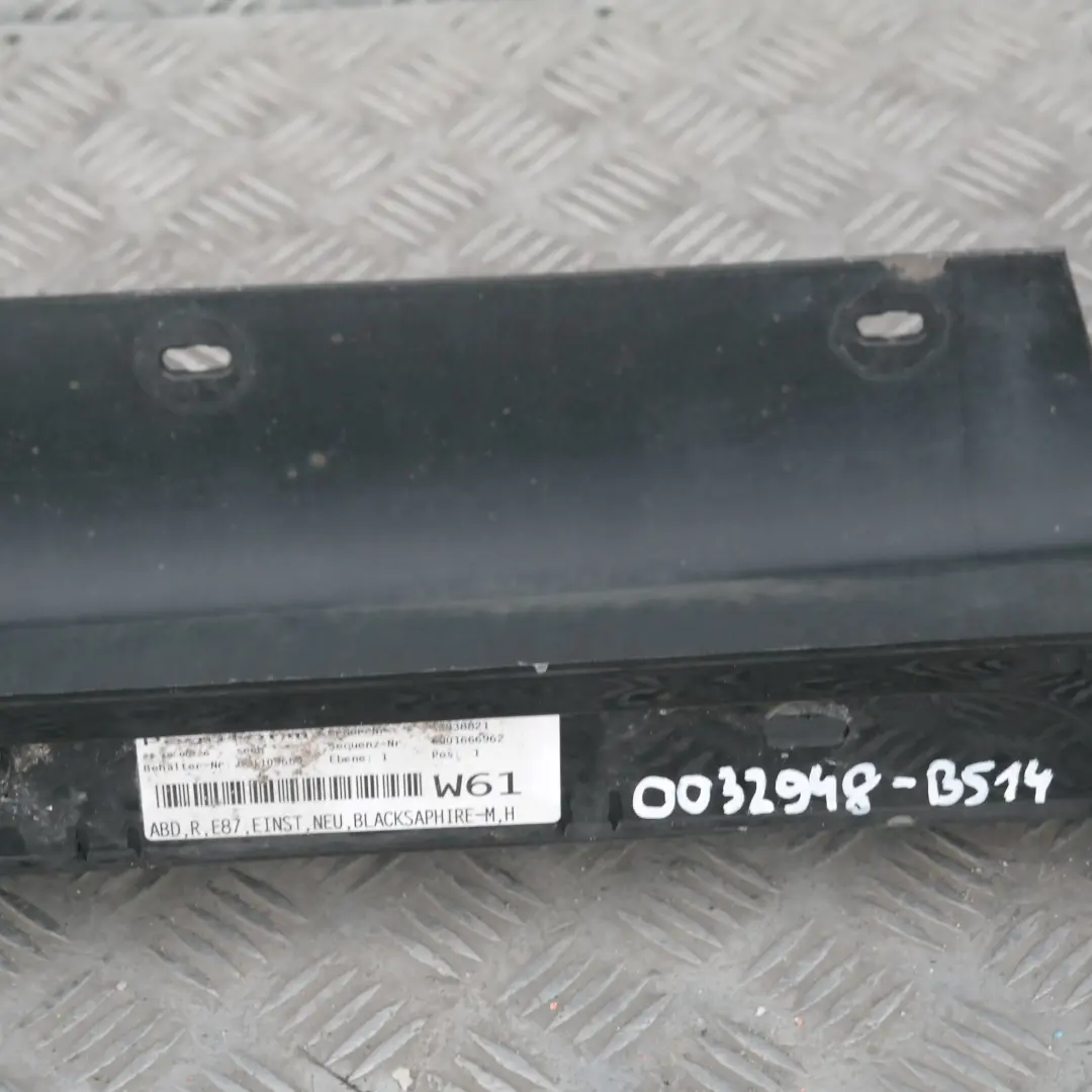 BMW 1 er E87 Bas de porte Couverture Seuil droite Noir Saphir Metallique 475 - SKU 0032948-BS14 - Numéro de pièce 32948