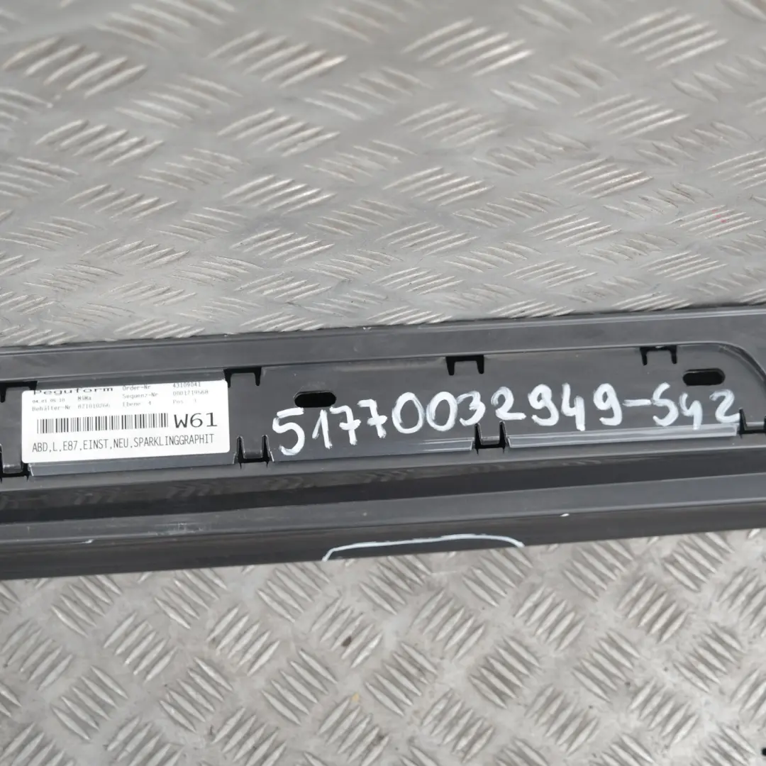 Sill Strip Side Skirt Left N/S Sparkling Graphite Metallic A22 to BMW 1 SERIES E87 with Part number 51770032949-SG2 BMW 1 SERIES E87 Sill Strip Side Skirt Left N/S Sparkling Graphite Metallic A22 - SKU 0032949-SG2 - Part number 51770032949-SG2