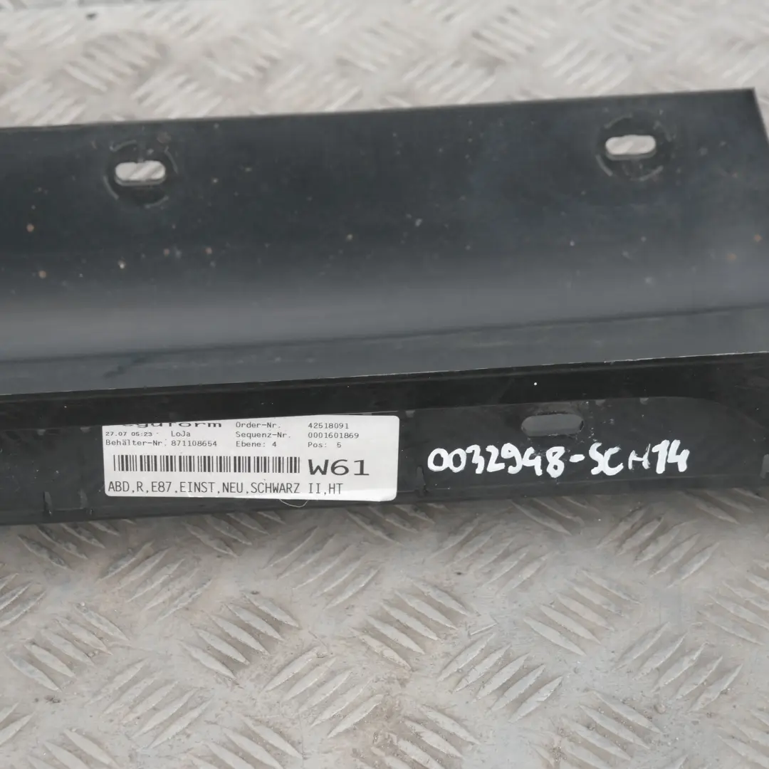 Bas de Porte Couverture Seuil Droite Noir 2 pour BMW 1 E87 à propos du numéro de pièce 32948 BMW 1 E87 Bas de Porte Couverture Seuil Droite Noir 2 - SKU 0032948-SCH14 - Numéro de pièce 32948