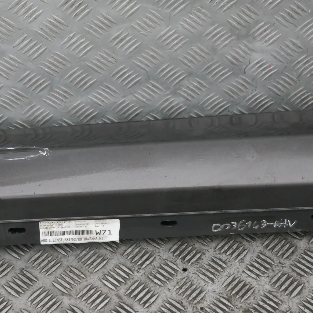 Bas de Porte Couverture Seuil A Gauche Havanna Metallique A17 pour BMW E81 E82 E88 à propos du numéro de pièce 36143 BMW E81 E82 E88 Bas de Porte Couverture Seuil A Gauche Havanna Metallique A17 - SKU 0036143-HAV - Numéro de pièce 36143