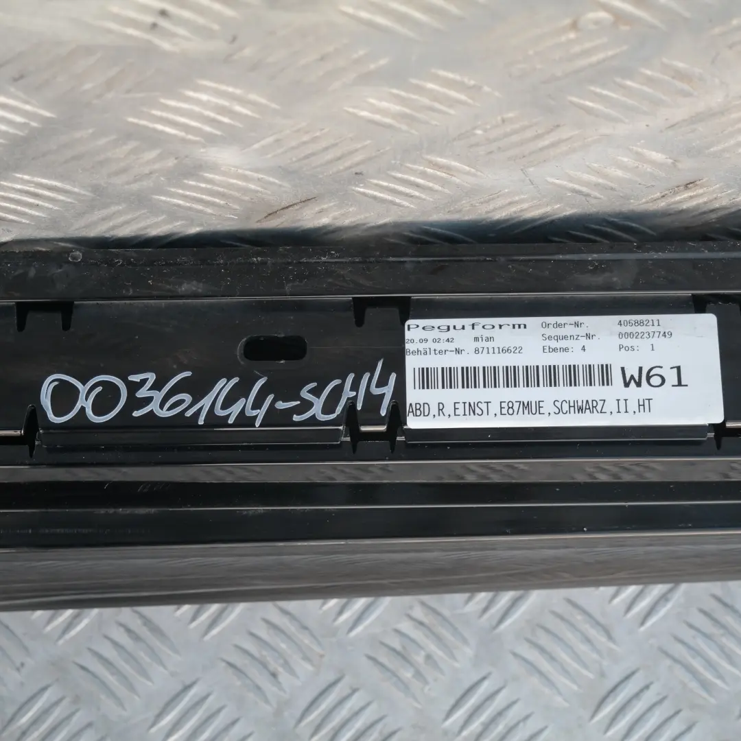 Bas de Porte Couverture Seuil Droite Noir pour BMW E87N LCI à propos du numéro de pièce 36144 BMW E87N LCI Bas de Porte Couverture Seuil Droite Noir - SKU 0036144-SCH4 - Numéro de pièce 36144