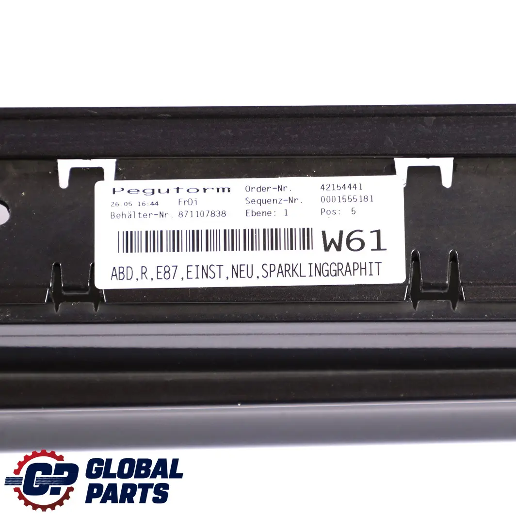 Sill Strip Side Skirt Right O/S Sparkling Graphite Metallic - A22 to BMW 1 E87 8 with Part number 0032948 BMW 1 E87 8 Sill Strip Side Skirt Right O/S Sparkling Graphite Metallic - A22 - SKU 0032948-SG8 - Part number 0032948