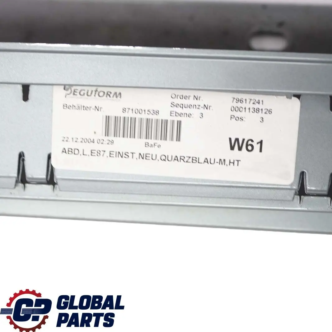 Sill Strip Faldon Lateral Izquierdo Quarzblau Azul Metalizado - A18 para BMW E87 4 con número de pieza 0032949 BMW E87 4 Sill Strip Faldon Lateral Izquierdo Quarzblau Azul Metalizado - A18 - SKU 0032949-QB4 - Número de pieza 0032949