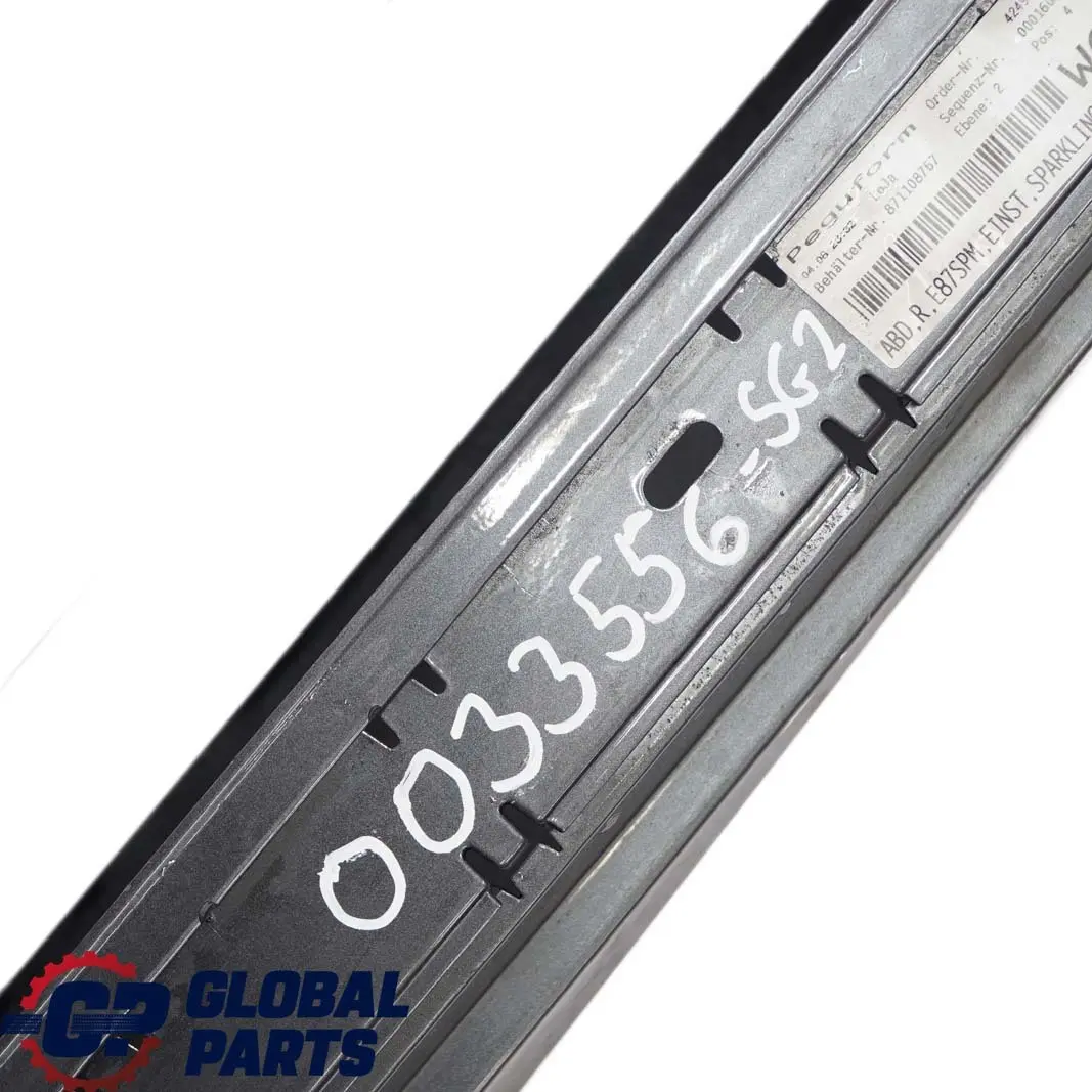 Sill Strip Side Skirt Right O/S Sparkling Graphite A22 to BMW 1 E87 LCI M Sport with Part number 0033556 BMW 1 E87 LCI M Sport Sill Strip Side Skirt Right O/S Sparkling Graphite A22 - SKU 0033556-SG2 - Part number 0033556