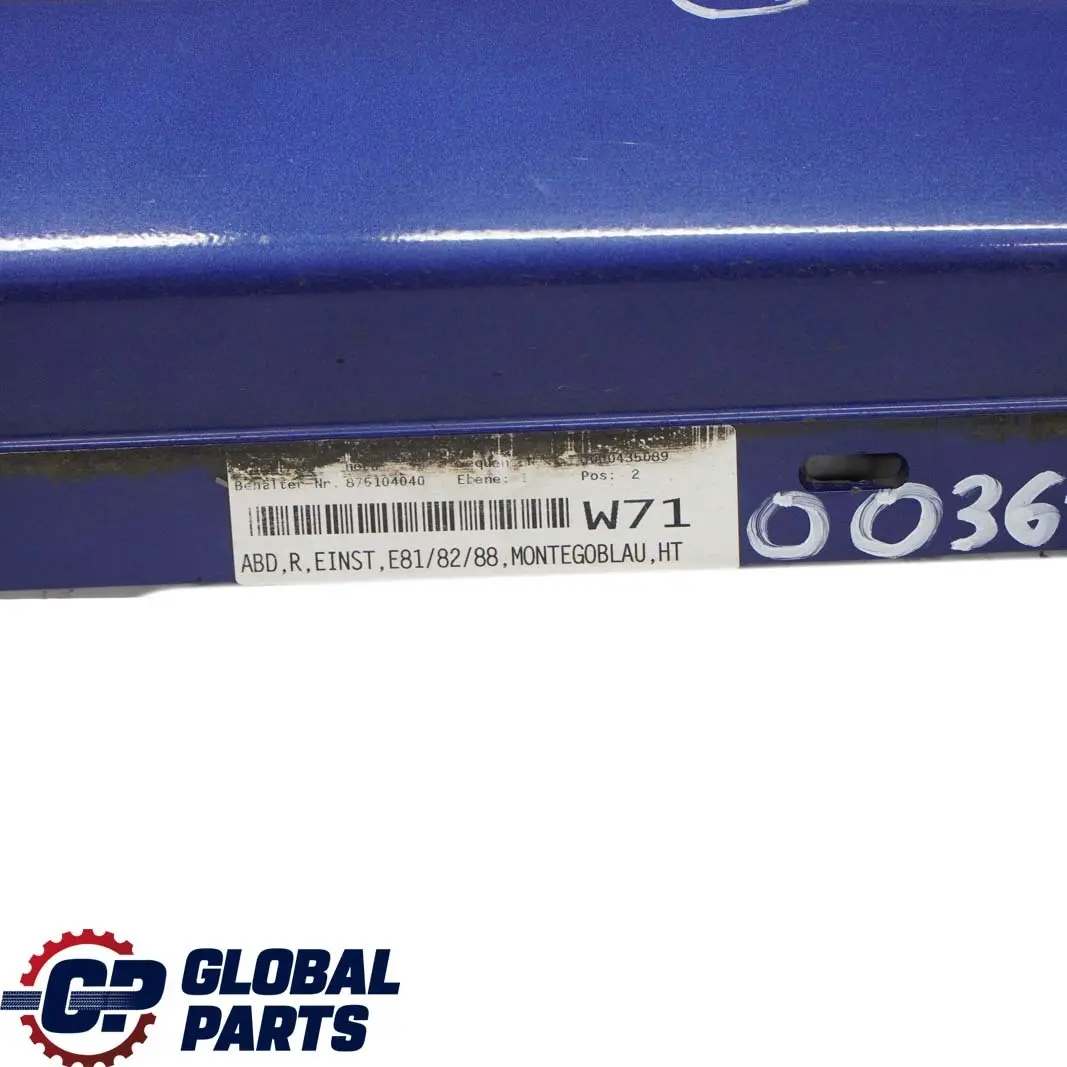 BMW E81 E82 E88 Bas de Porte Couverture Seuil Droite Bleu Montego - A51 - SKU 0036142-MTB5 - Numéro de pièce 0036142