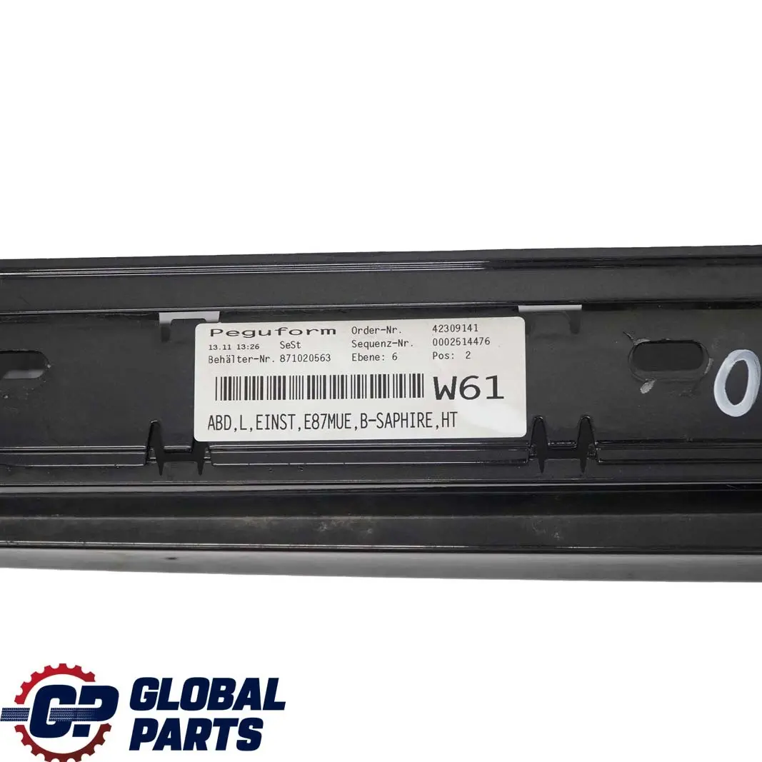 Bas de Porte Couverture Seuil A Gauche Noir Saphir - 475 pour BMW E87 LCI à propos du numéro de pièce 0036145 BMW E87 LCI Bas de Porte Couverture Seuil A Gauche Noir Saphir - 475 - SKU 0036145-BS11 - Numéro de pièce 0036145