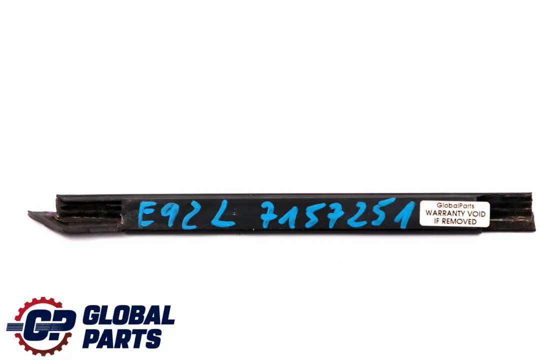 Puerta Delantera Izquierda Exterior Burlete Tapa Embellecedora para BMW E92 E93 con número de pieza 7157251 BMW E92 E93 Puerta Delantera Izquierda Exterior Burlete Tapa Embellecedora - SKU 7157251 - Número de pieza 7157251