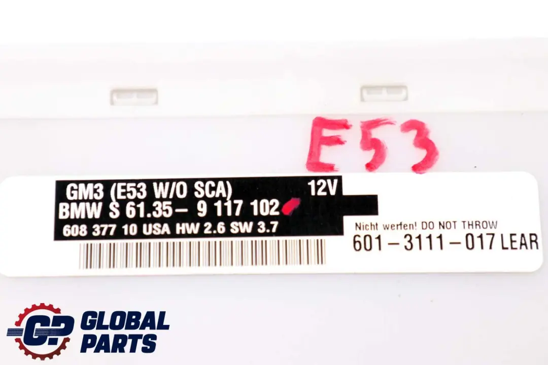 Body Control Module Unit ECU GM3 W/O SCA Lear to BMW X5 Series E53 with Part number 9117102 BMW X5 Series E53 Body Control Module Unit ECU GM3 W/O SCA Lear - SKU 9117102 - Part number 9117102