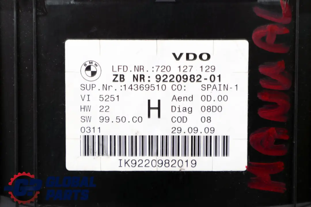 Instrument Cluster Speedo Clocks 9220982 to BMW 3 X1 Series E84 E90 E91 E92 Petrol with Part number 9130296 BMW 3 X1 Series E84 E90 E91 E92 Petrol Instrument Cluster Speedo Clocks 9220982 - SKU rhd-9220982 - Part number 9130296