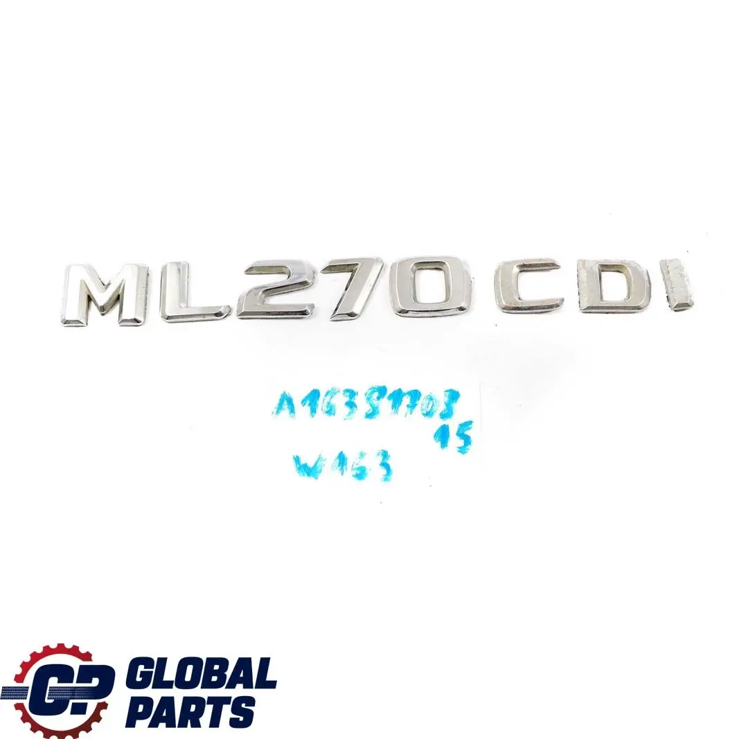 Maletero Portón Trasero Adherido Emblema Lettering para Mercedes ML W163 270 CDI con número de pieza A1638170815 Mercedes ML W163 270 CDI Maletero Portón Trasero Adherido Emblema Lettering - SKU A1638170815 - Número de pieza A1638170815