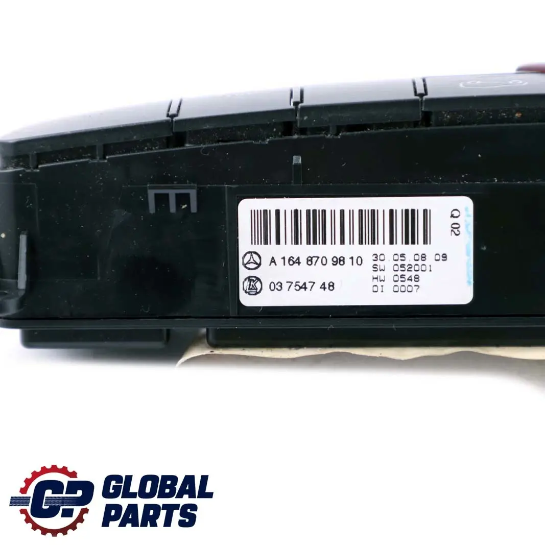 Pannello di controllo ESP PDC Center Hazard per Mercedes ML W164 con numero di parte A1648709810 Mercedes ML W164 Pannello di controllo ESP PDC Center Hazard - SKU A1648709810 - Numero di parte A1648709810