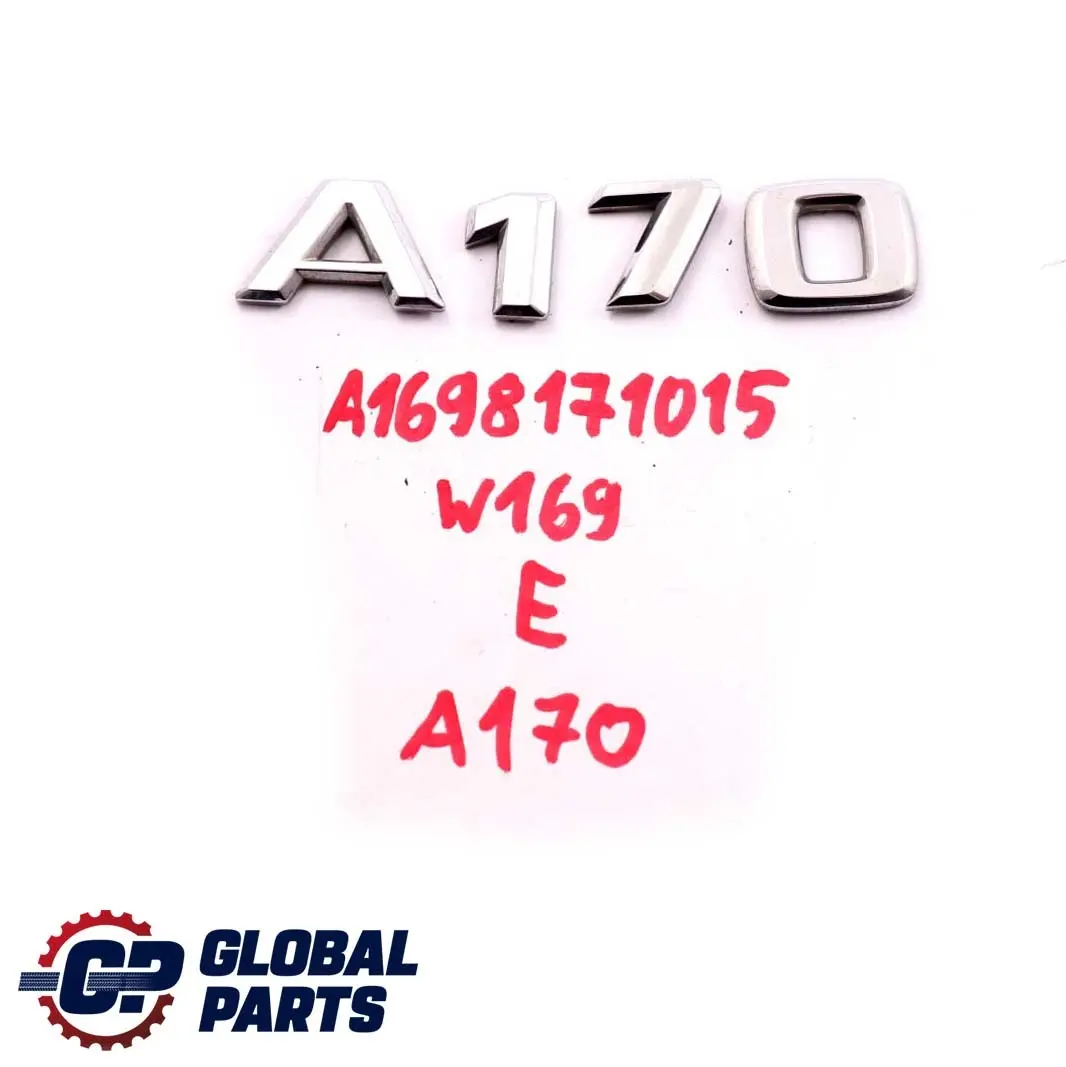 Mercedes W169 Rear Boot Trunk Tailgate Adhered Emblem Lettering A170 - SKU A1698171015 - Part number A1698171015
