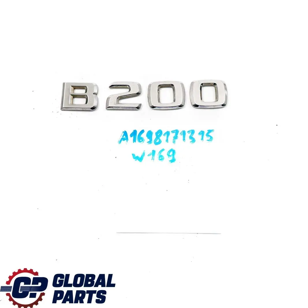  Mercedes-Benz B W245 Rear Boot Trunk Tailgate Adhered Emblem Lettering B200 - SKU A1698171315 - Part number A1698171315