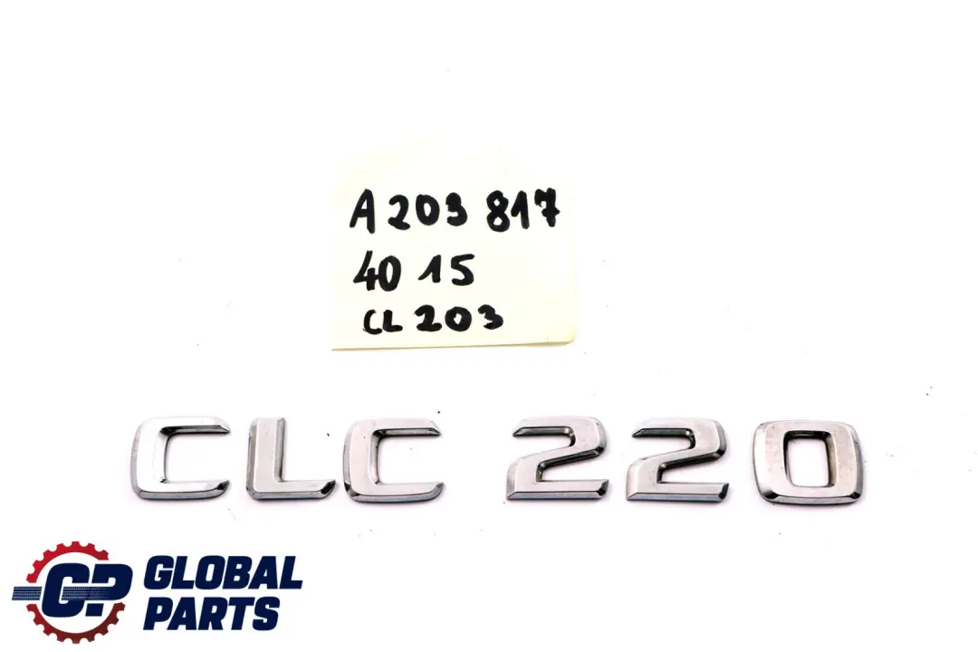 Lettrage d'emblème collé sur hayon du coffre arrière CLC 220 pour Mercedes CLC CL203 à propos du numéro de pièce A2038174015 Mercedes CLC CL203 Lettrage d'emblème collé sur hayon du coffre arrière CLC 220 - SKU A2038174015 - Numéro de pièce A2038174015