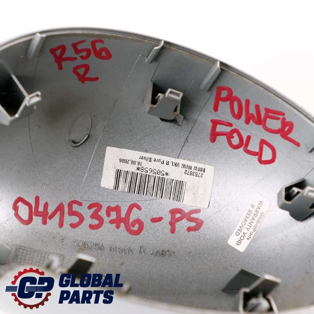 Fold Casing Right O/S Mirror Wing Pure Silver to BMW Mini R55 R56 1 Cover Power with Part number 0415376 BMW Mini R55 R56 1 Cover Power Fold Casing Right O/S Mirror Wing Pure Silver - SKU P0415376-PS1 - Part number 0415376