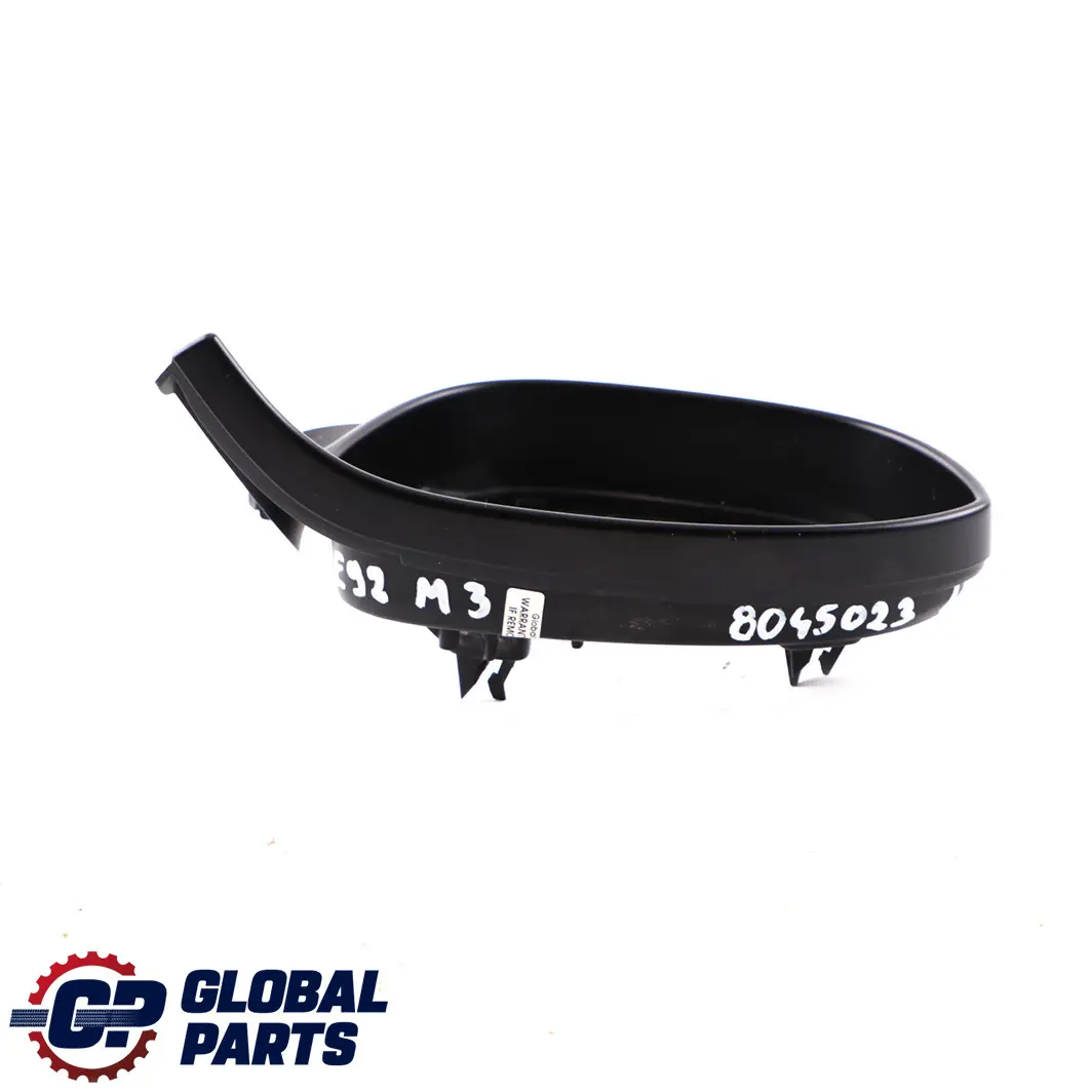 Left N/S Supporting Ring Wing Mirror Housing Black to BMW 3 Series E92 E93 M3 with Part number 8045023 BMW 3 Series E92 E93 M3 Left N/S Supporting Ring Wing Mirror Housing Black - SKU rhd-8045023 - Part number 8045023