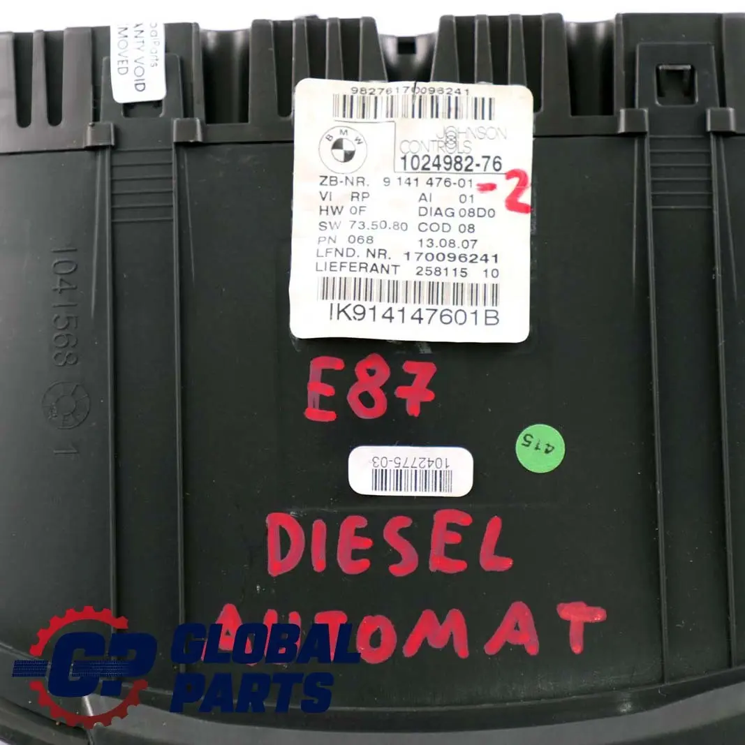 Instrument Cluster Speedo Clocks Automatic to BMW 1 Series 2 E81 E87 E88 with Part number 9141476 BMW 1 Series 2 E81 E87 E88 Instrument Cluster Speedo Clocks Automatic - SKU rhd-9141476-2 - Part number 9141476