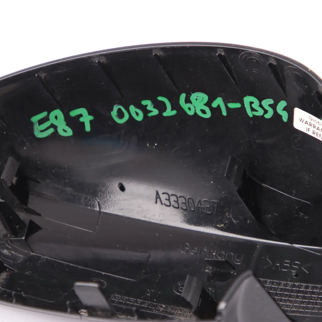Wing Mirror Cover BMW E81 E87 4 Cap Left N/S Black Sapphire Metallic 475 to with Part number 0032681 Wing Mirror Cover BMW E81 E87 4 Cap Left N/S Black Sapphire Metallic 475 - SKU 0032681-BS4 - Part number 0032681