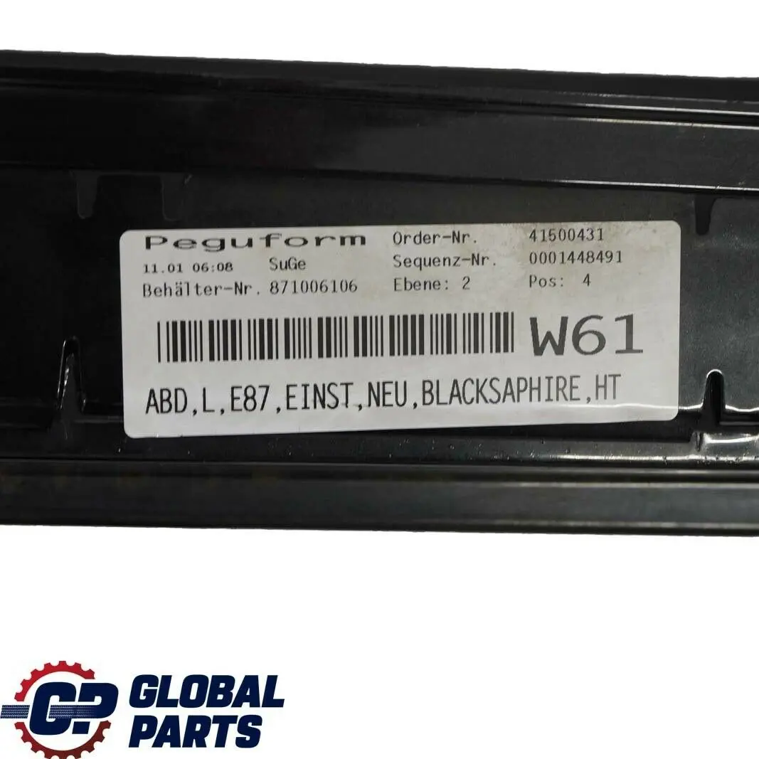 Schwellerleiste Blende Schweller links Black Sapphire Metallic 475 für BMW 1 er E87 mit Teilenummer 51770032949 BMW 1 er E87 Schwellerleiste Blende Schweller links Black Sapphire Metallic 475 - SKU 0032949-BS5 - Teilenummer 51770032949