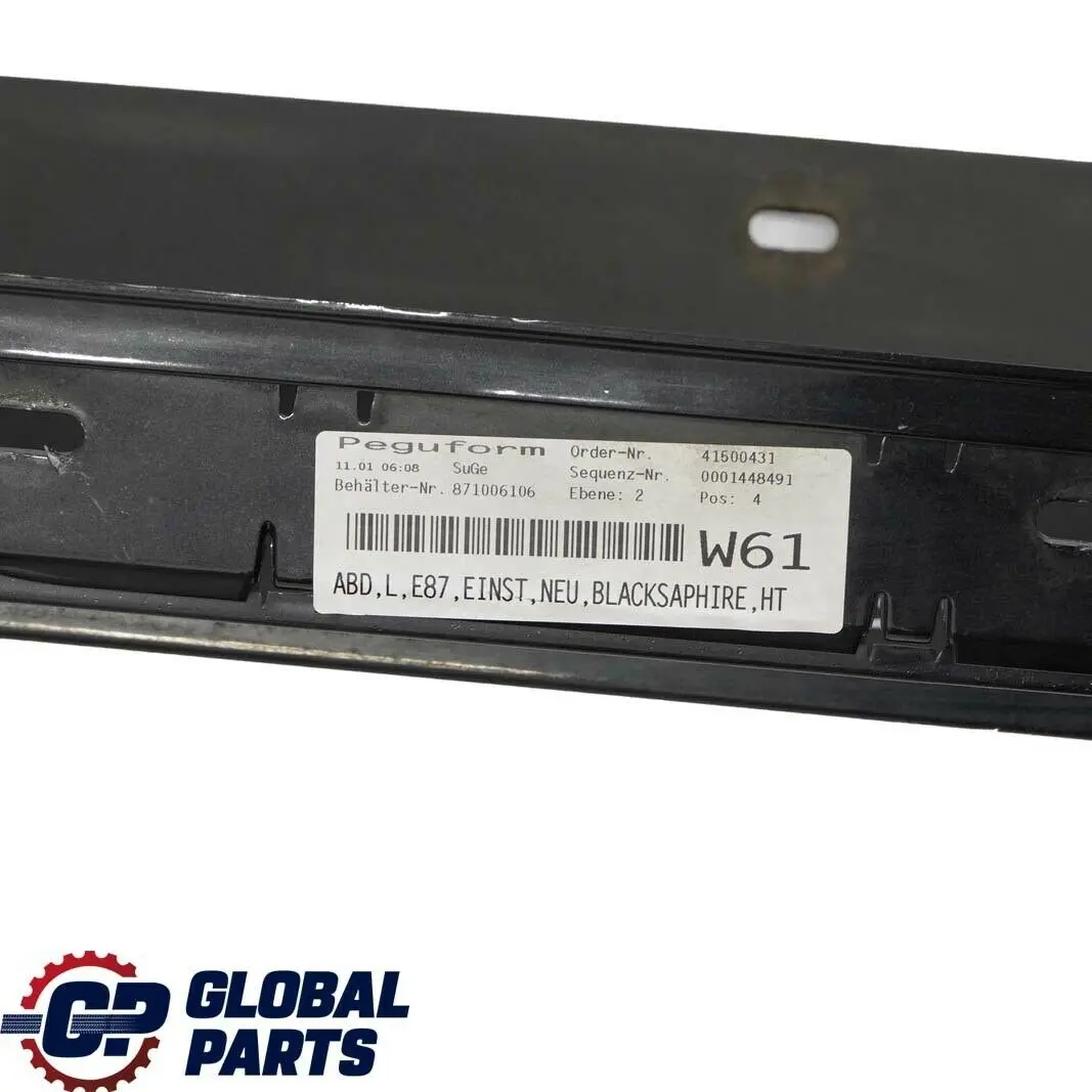 Sill strip side skirt left N/S Black Sapphire Metallic - 475 to BMW 1 SERIES 5 E87 with Part number 51770032949 BMW 1 SERIES 5 E87 Sill strip side skirt left N/S Black Sapphire Metallic - 475 - SKU 0032949-BS5 - Part number 51770032949
