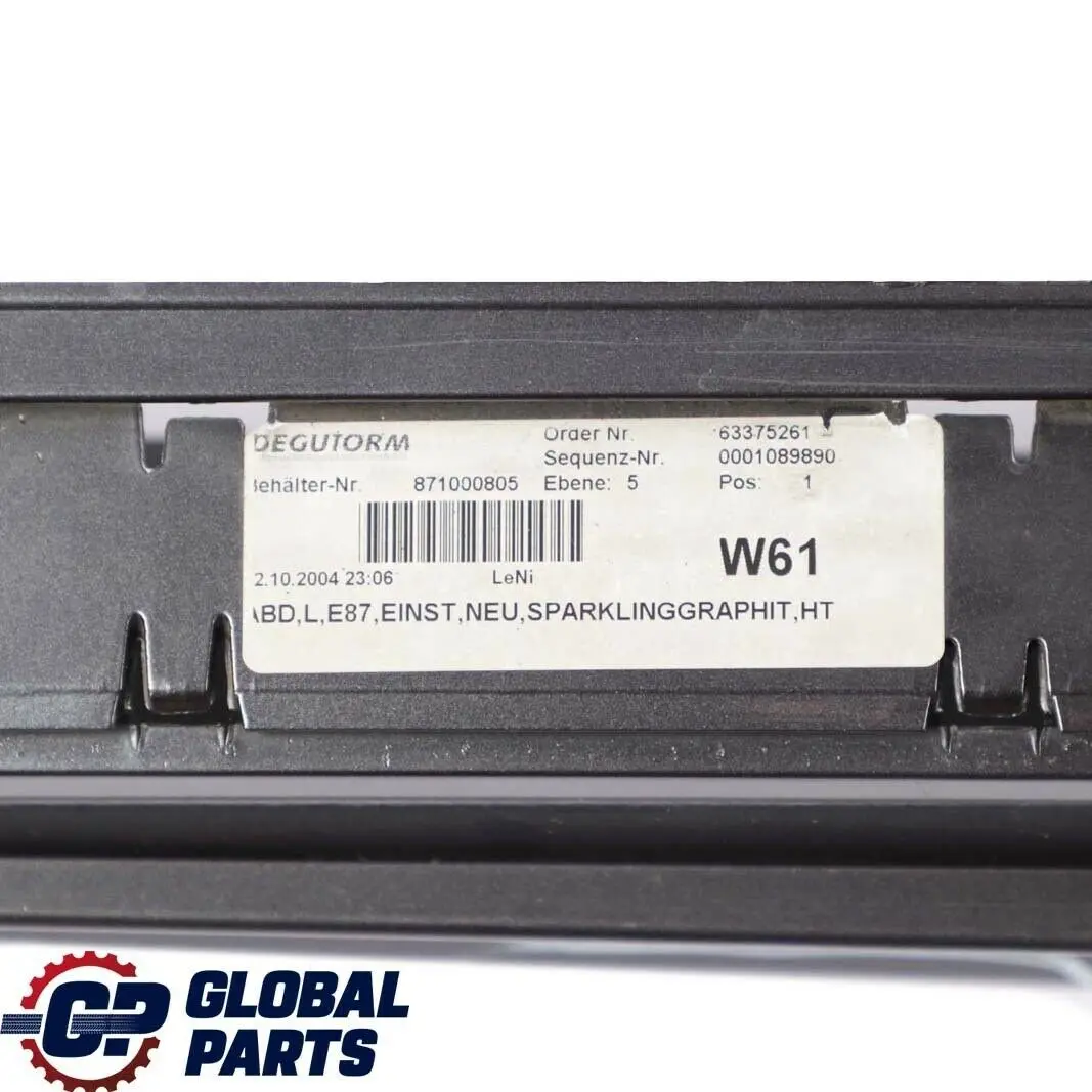 Bas de Porte Couverture Seuil a Gauche Mousseux Graphite Metallisee pour BMW 1 E87 à propos du numéro de pièce 51770032949 BMW 1 E87 Bas de Porte Couverture Seuil a Gauche Mousseux Graphite Metallisee - SKU 0032949-SG5 - Numéro de pièce 51770032949