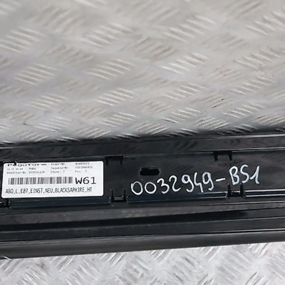 BMW E87 Bande Seuil Jupe Latérale Gauche Noir Saphir Métallisé - 475 - SKU 0032949-BS1 - Numéro de pièce 0032949-BS1