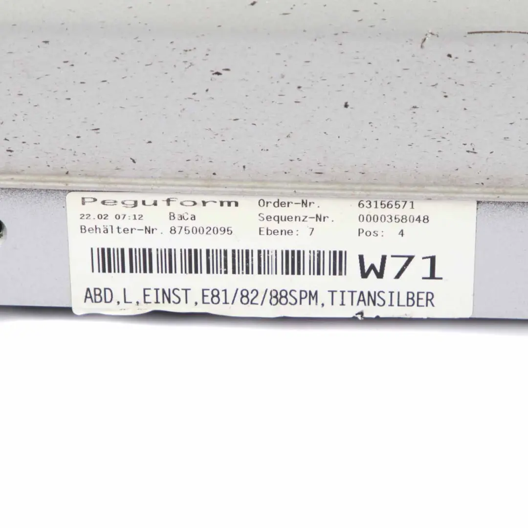 Side Skirt BMW E81 E82 E88 M Sport Sill Strip Left N/S Titansilber Silver - 354 to with Part number 0034731 Side Skirt BMW E81 E82 E88 M Sport Sill Strip Left N/S Titansilber Silver - 354 - SKU 0034731-TS4 - Part number 0034731