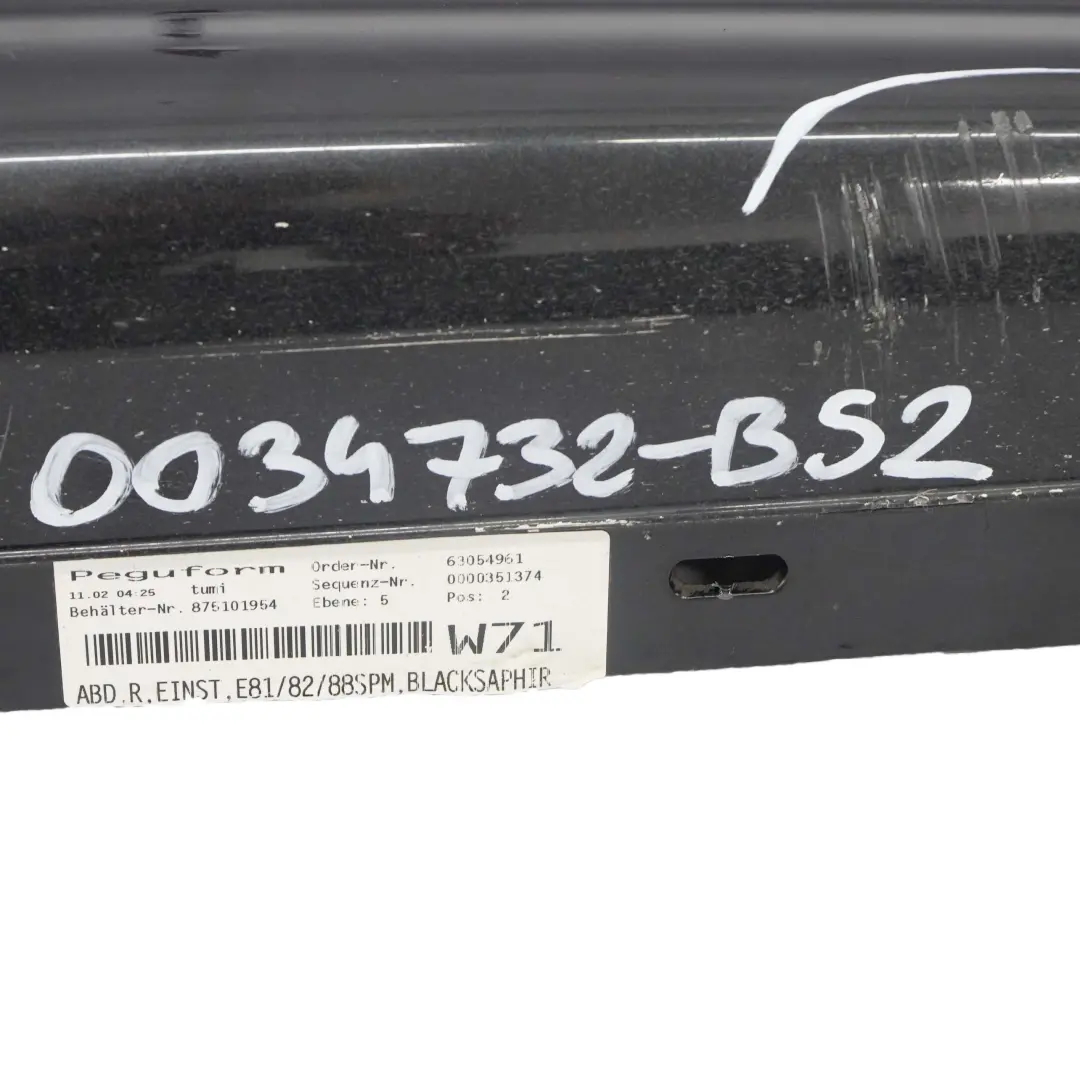 BMW E81 M Sport Bande de seuil droite E82 E88 Noir Saphir - 475 - SKU 0034732-BS2 - Numéro de pièce 0034732