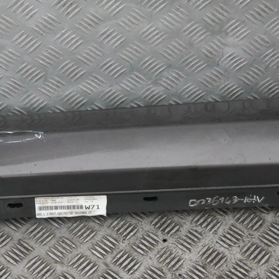 Bas de Porte Couverture Seuil A Gauche Havanna Metallique A17 pour BMW E81 E82 E88 à propos du numéro de pièce 36143 BMW E81 E82 E88 Bas de Porte Couverture Seuil A Gauche Havanna Metallique A17 - SKU 0036143-HAV - Numéro de pièce 36143