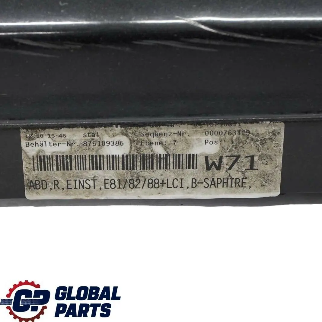 Bas de porte Couverture Seuil droite Noir Saphir Metallique pour BMW E87 LCI à propos du numéro de pièce 51770036144 BMW E87 LCI Bas de porte Couverture Seuil droite Noir Saphir Metallique - SKU 0036144-BS7 - Numéro de pièce 51770036144