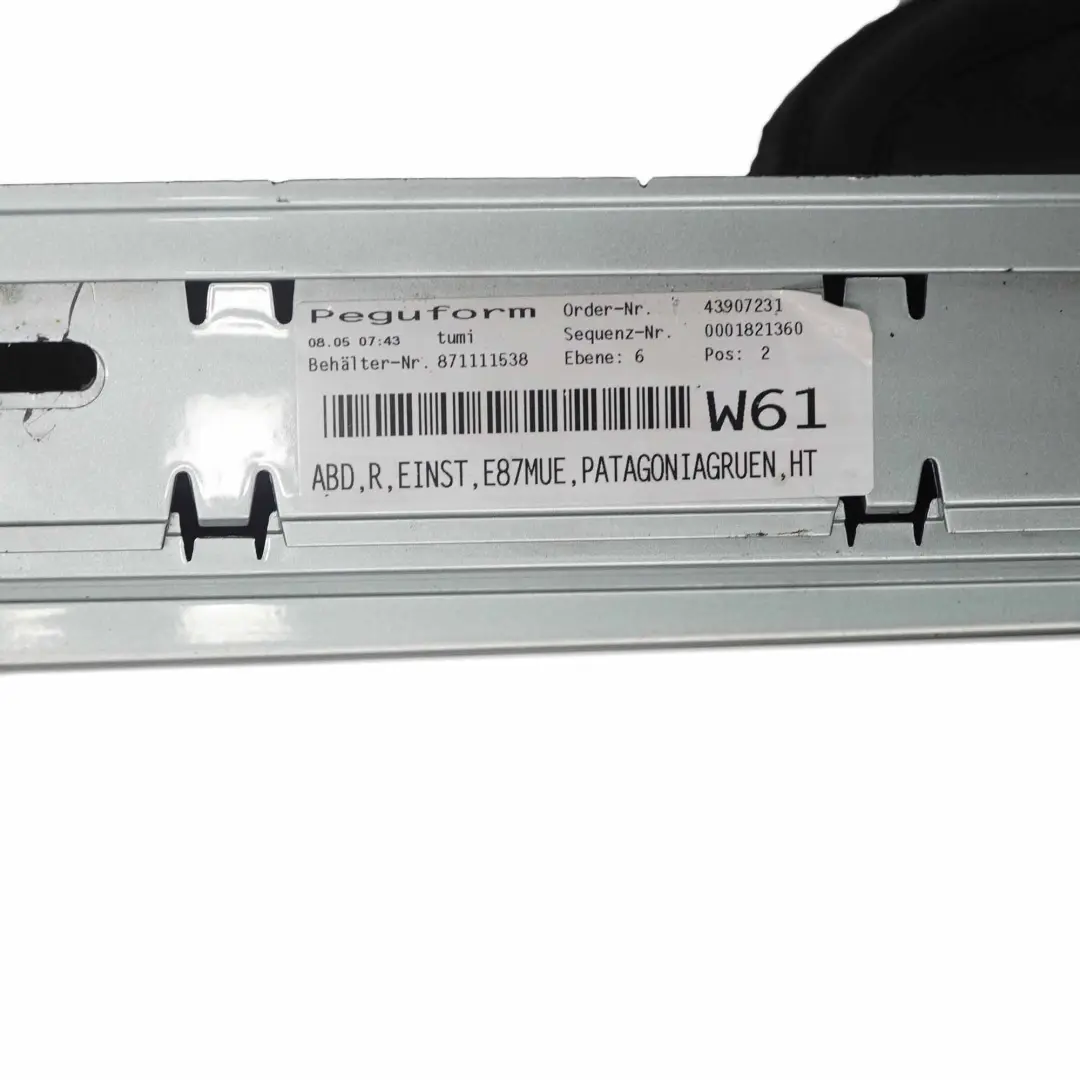 Bas de Porte Seuil Bouchon Droit Patagoniagruen Vert - A71 pour BMW E87 LCI à propos du numéro de pièce 0036144 BMW E87 LCI Bas de Porte Seuil Bouchon Droit Patagoniagruen Vert - A71 - SKU 0036144-PTG1 - Numéro de pièce 0036144