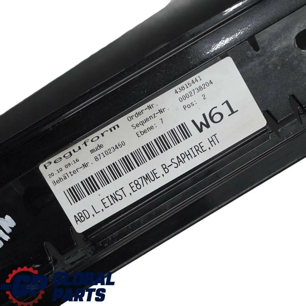 Baguette De Seuil Jupe Latérale Gauche Noir Saphir - 475 pour BMW E87 LCI E87N à propos du numéro de pièce 51770036145 BMW E87 LCI E87N Baguette De Seuil Jupe Latérale Gauche Noir Saphir - 475 - SKU 0036145-BS - Numéro de pièce 51770036145