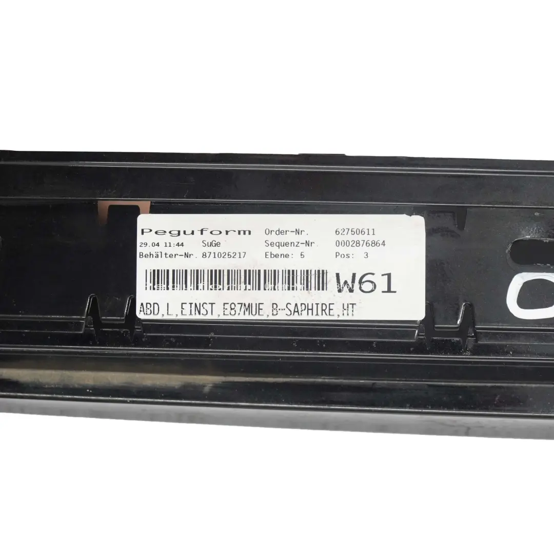 Bas de Porte Couverture Seuil A Gauche Noir Sapphire Metallique pour BMW E87 LCI à propos du numéro de pièce 51770036145 BMW E87 LCI Bas de Porte Couverture Seuil A Gauche Noir Sapphire Metallique - SKU 0036145-BS1 - Numéro de pièce 51770036145