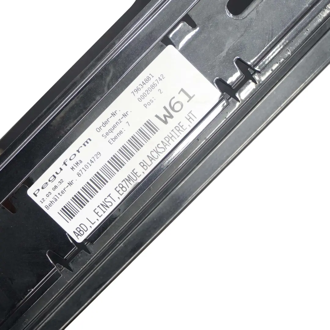 Sill Strip Side Skirt Sinistra Nero Zaffiro Metallizzato - 475 per BMW E87 LCI con numero di parte 0036145 BMW E87 LCI Sill Strip Side Skirt Sinistra Nero Zaffiro Metallizzato - 475 - SKU 0036145-BS2 - Numero di parte 0036145