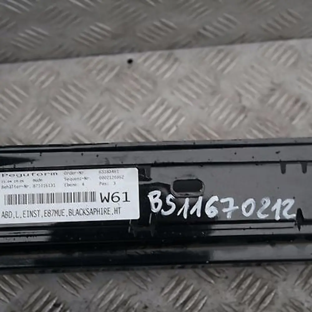 Sill strip side skirt left N/S Black Sapphire Metallic 475 to BMW 1 SERIES E87N LCI with Part number 51770036145 BMW 1 SERIES E87N LCI Sill strip side skirt left N/S Black Sapphire Metallic 475 - SKU 0036145-BS8 - Part number 51770036145