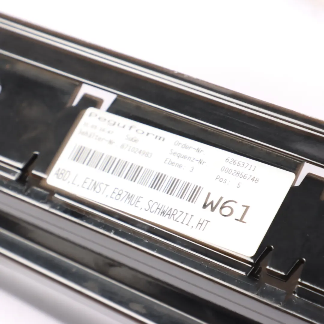 Sill Strip Side Skirt Right O/S Schwarz 2 Black - 668 to BMW 1 E87 LCI with Part number 0036144 BMW 1 E87 LCI Sill Strip Side Skirt Right O/S Schwarz 2 Black - 668 - SKU 0036144-SCH - Part number 0036144