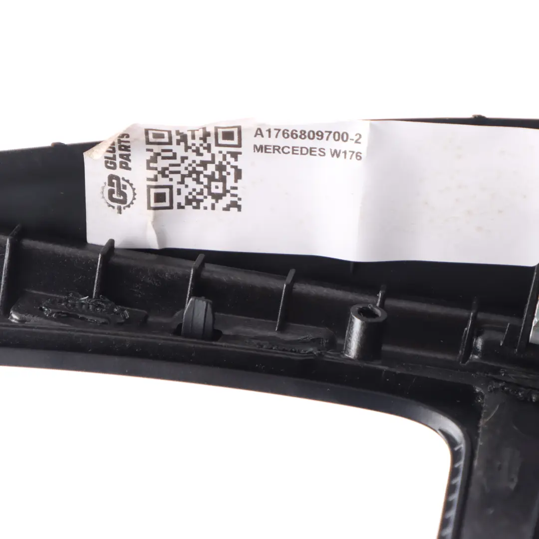 Centre Console Trim Mercedes W176 C117 Dashboard Frame Housing Black to with Part number A1766809700 Centre Console Trim Mercedes W176 C117 Dashboard Frame Housing Black - SKU A1766809700-2 - Part number A1766809700