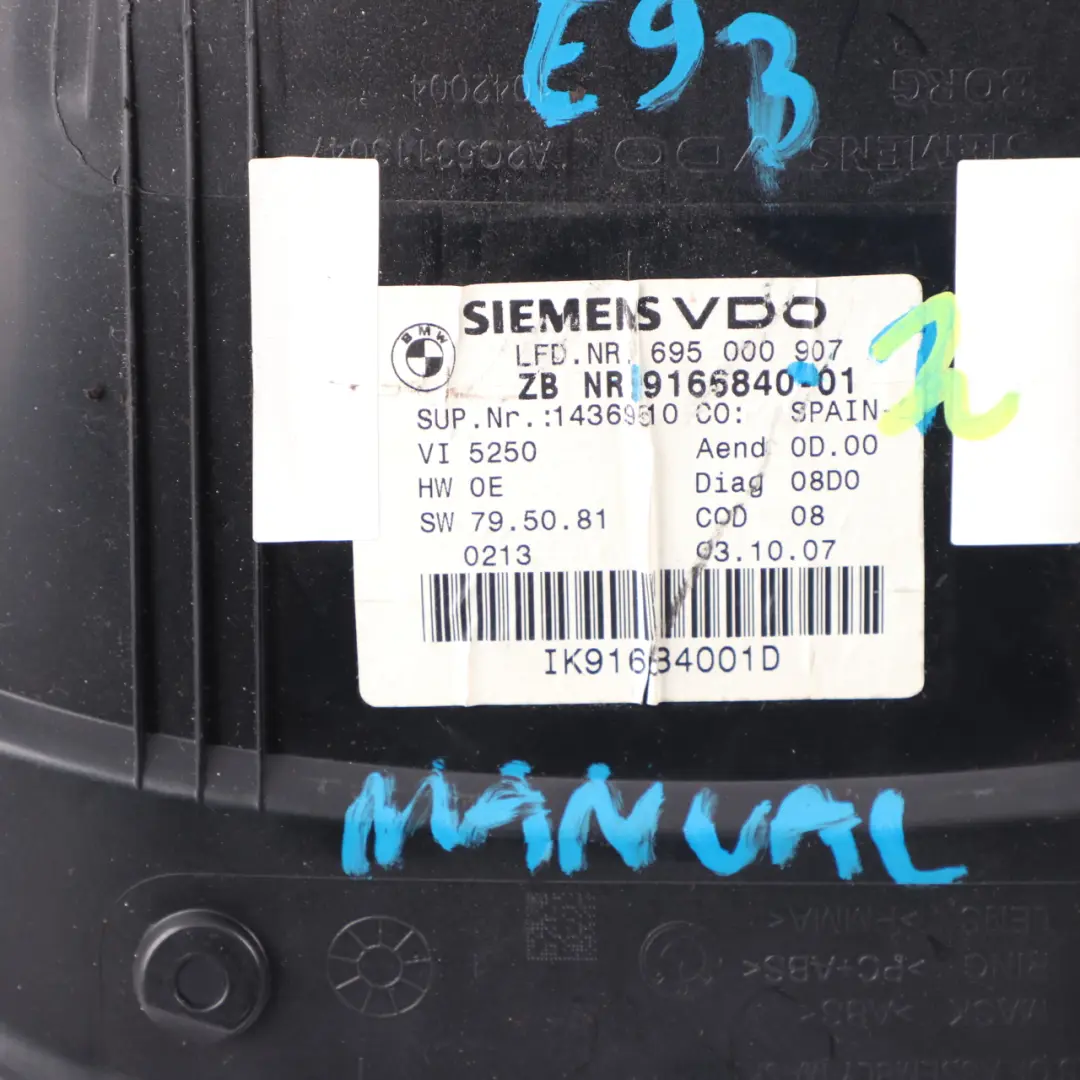 Instrument Cluster Speedo Clocks Petrol Manual to BMW E90 E91 with Part number 9166840 BMW E90 E91 Instrument Cluster Speedo Clocks Petrol Manual - SKU rhd-9166840-2 - Part number 9166840