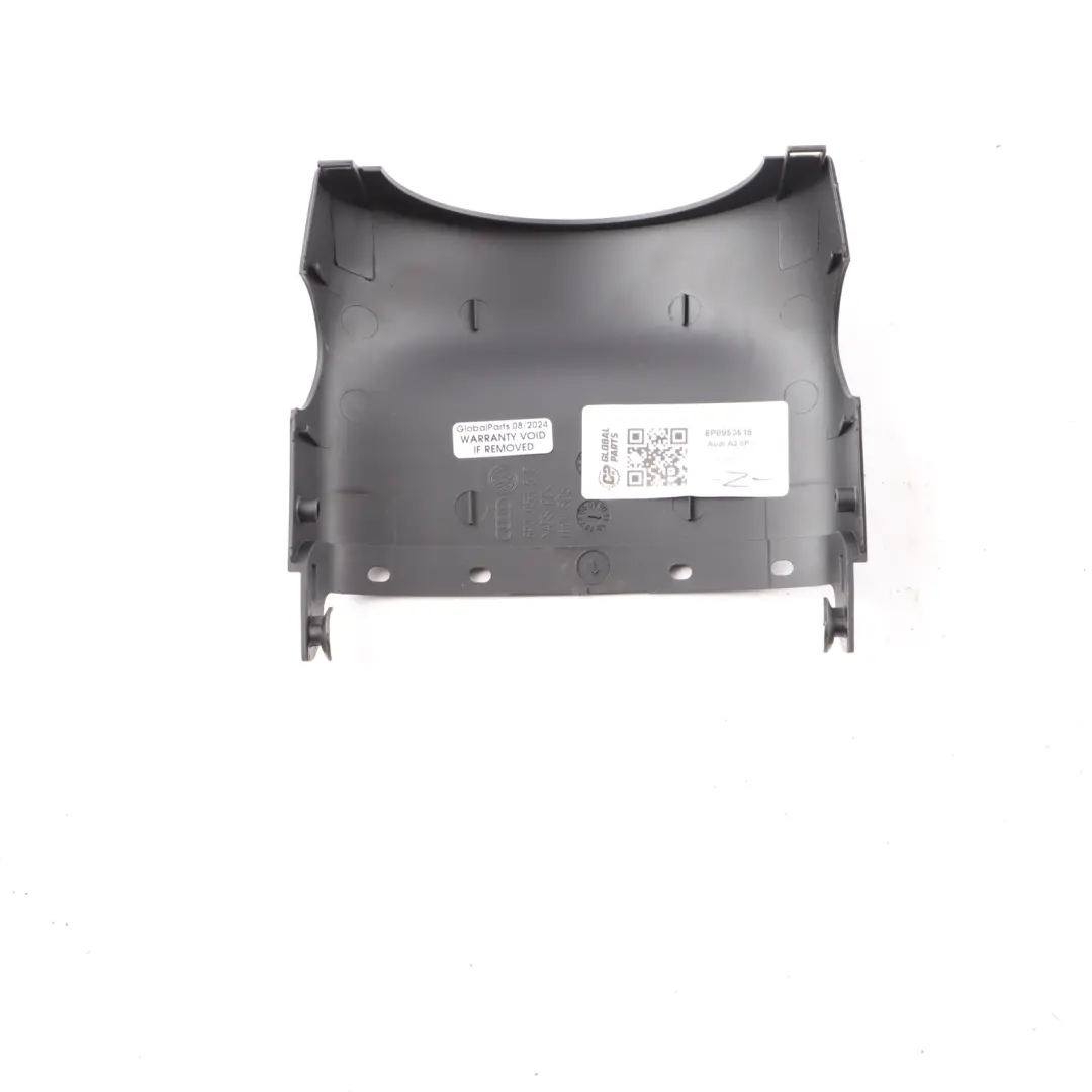 Steering Column Upper Surround Trim Panel Panelling Cover to Audi A3 8P with Part number 8P0953515 Audi A3 8P Steering Column Upper Surround Trim Panel Panelling Cover - SKU 8P0953515 - Part number 8P0953515