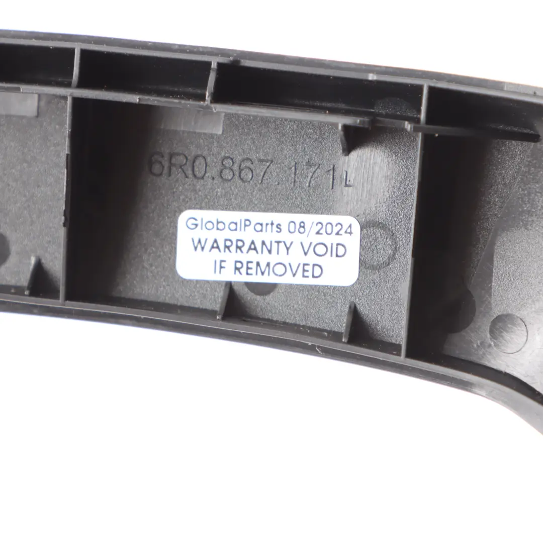  Poignée de porte VW Polo 6R Garniture poignée avant arrière gauche - SKU 6R0867171L - Numéro de pièce 6R0867171L