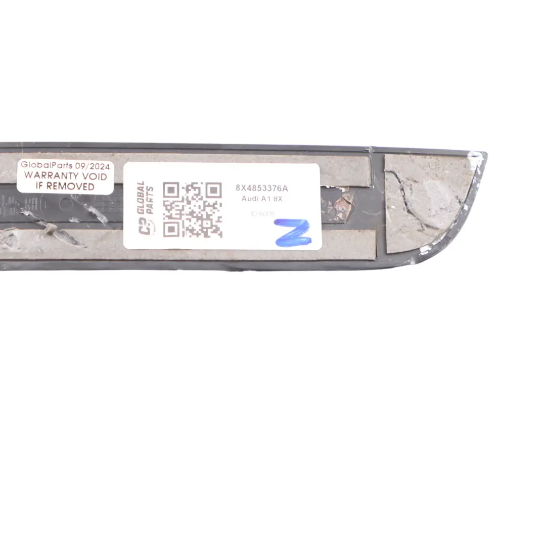 Sportback Sill Cover Door Moulding Strip Rear Right O/S to Audi A1 8X with Part number 8X4853376A Audi A1 8X Sportback Sill Cover Door Moulding Strip Rear Right O/S - SKU 8X4853376A - Part number 8X4853376A