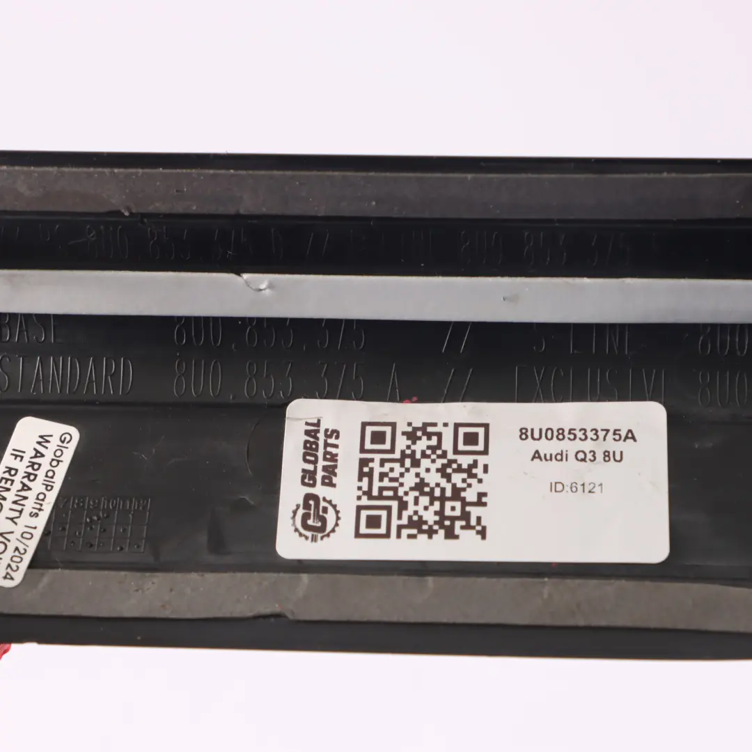 Striscia ingresso soglia porta posteriore Trim sinistro per Audi Q3 8U con numero di parte 8U0853375A Audi Q3 8U Striscia ingresso soglia porta posteriore Trim sinistro - SKU 8U0853375A - Numero di parte 8U0853375A