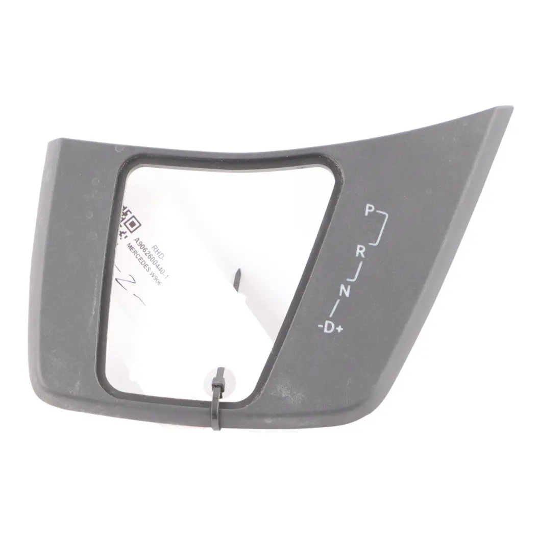 Selector Frame Cover Trim Black to Mercedes Sprinter W906 Automatic Gear with Part number A9062600440 Mercedes Sprinter W906 Automatic Gear Selector Frame Cover Trim Black - SKU RHD-A9062600440-1 - Part number A9062600440